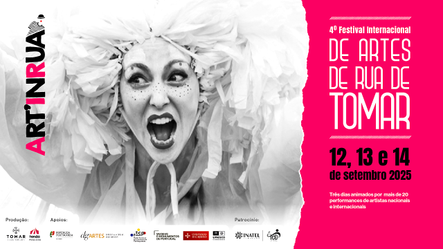 Art'in Rua - 4.º Festival Internacional de Artes de Rua de Tomar